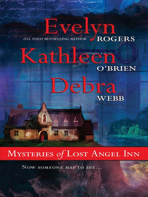 Cover of the book Mysteries of Lost Angel Inn by Evelyn Rogers, Kathleen O'Brien, Debra Webb, Harlequin