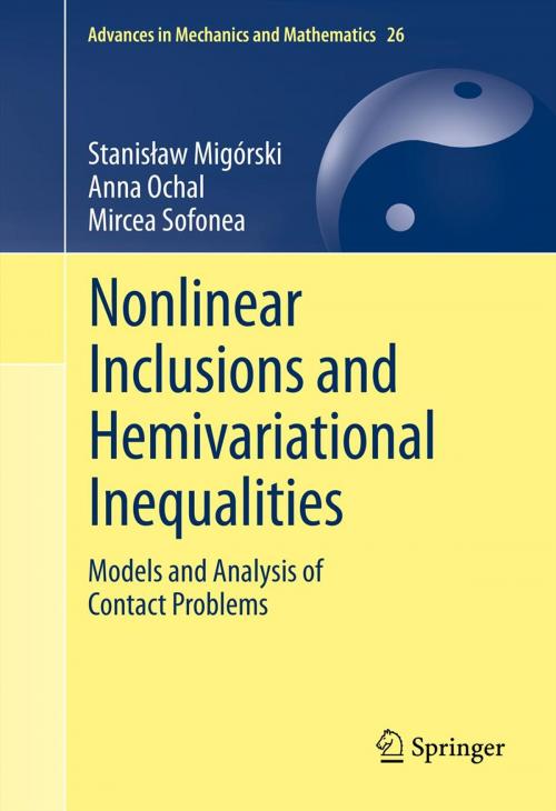 Cover of the book Nonlinear Inclusions and Hemivariational Inequalities by Stanisław Migórski, Anna Ochal, Mircea Sofonea, Springer New York