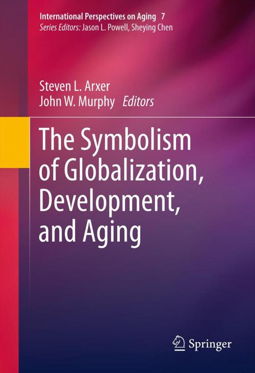 Cover of the book The Symbolism of Globalization, Development, and Aging by , Springer New York