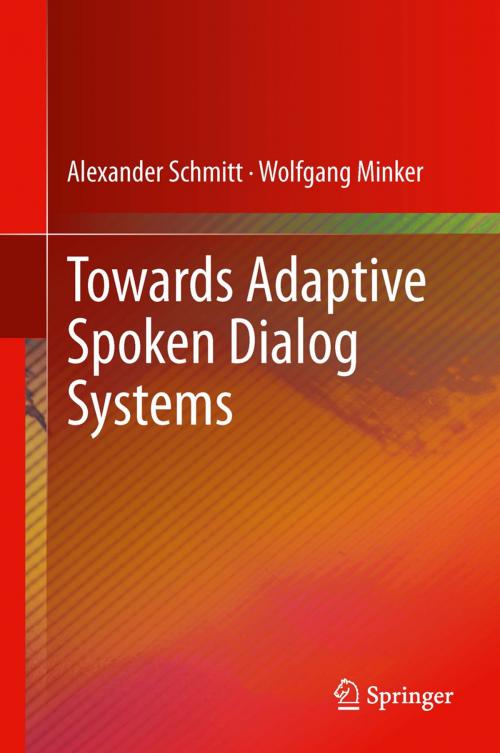 Cover of the book Towards Adaptive Spoken Dialog Systems by Alexander Schmitt, Wolfgang Minker, Springer New York
