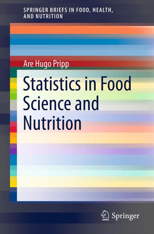 Cover of the book Statistics in Food Science and Nutrition by Are Hugo Pripp, Springer New York