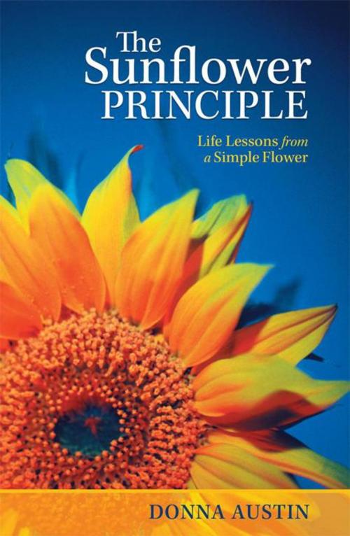 Cover of the book The Sunflower Principle by Donna Austin, Inspiring Voices