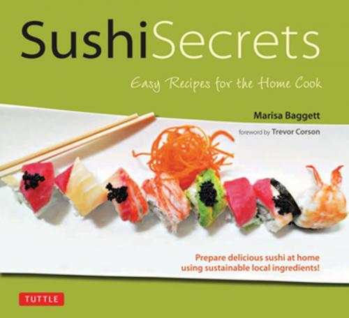 Cover of the book Sushi Secrets by Marisa Baggett, Tuttle Publishing