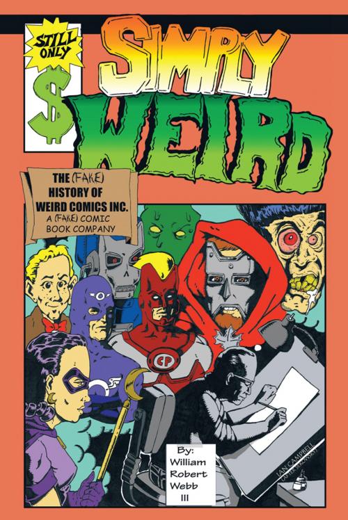 Cover of the book Simply Weird by William Robert Webb III, AuthorHouse