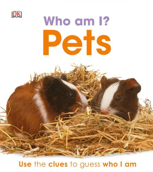 Cover of the book Who am I? Pets by DK, DK Publishing
