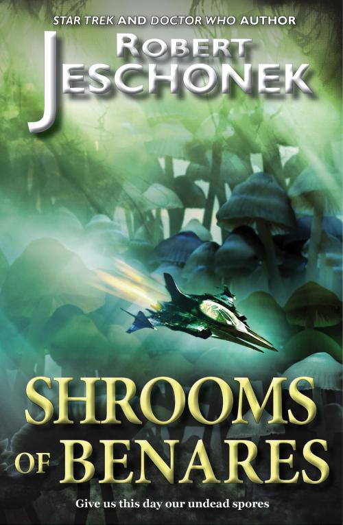 Cover of the book Shrooms of Benares by Robert Jeschonek, Pie Press