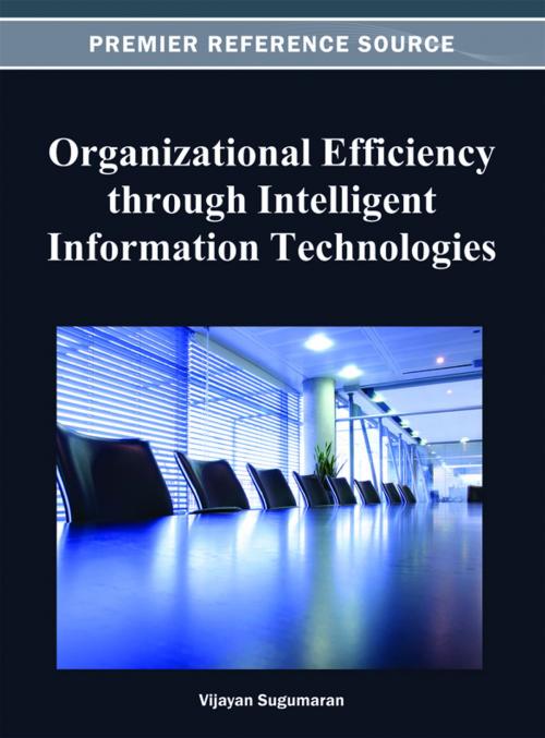 Cover of the book Organizational Efficiency through Intelligent Information Technologies by , IGI Global