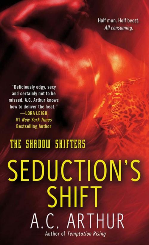 Cover of the book Seduction's Shift by A. C. Arthur, St. Martin's Press