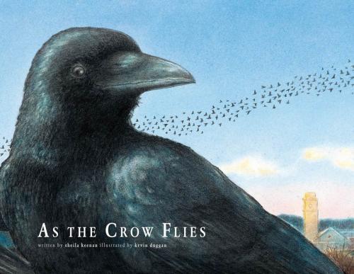 Cover of the book As the Crow Flies by Sheila Keenan, Feiwel & Friends