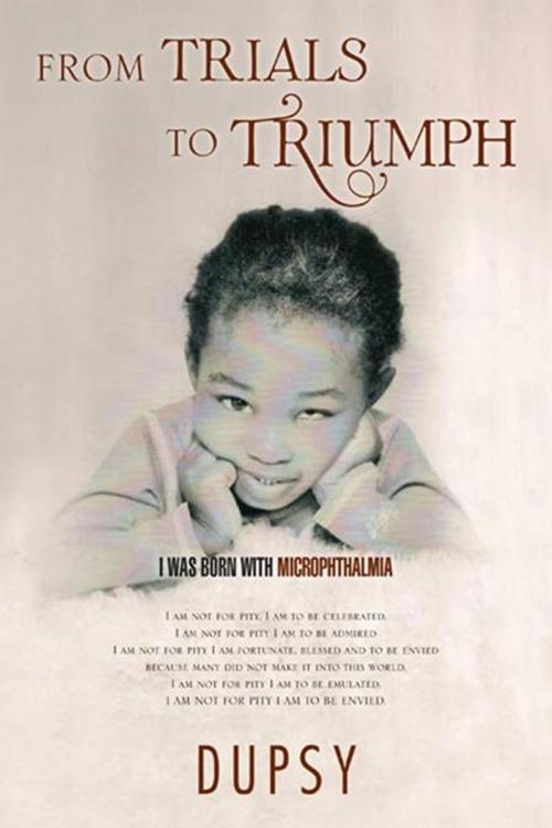 Cover of the book From Trials to Triumph by Dupsy, Trafford Publishing
