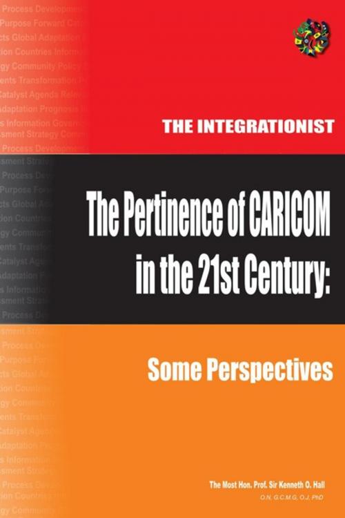 Cover of the book The Pertinence of Caricom in the 21St Century: Some Perspectives by Hon. Prof. Sir Kenneth O. Hall, Trafford Publishing
