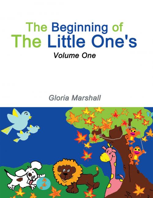 Cover of the book The Beginning of the Little One's by Gloria Marshall, Trafford Publishing