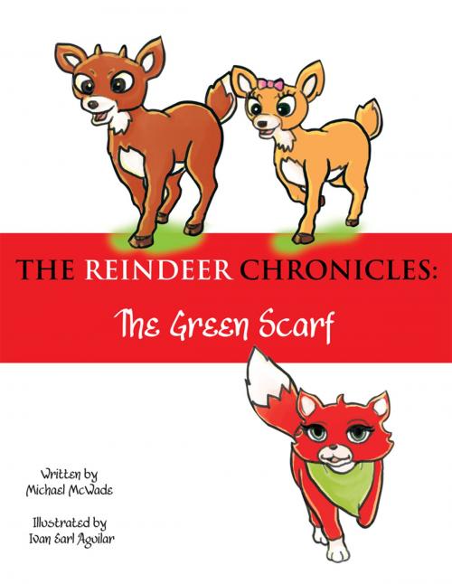 Cover of the book The Reindeer Chronicles by Michael McWade, Trafford Publishing
