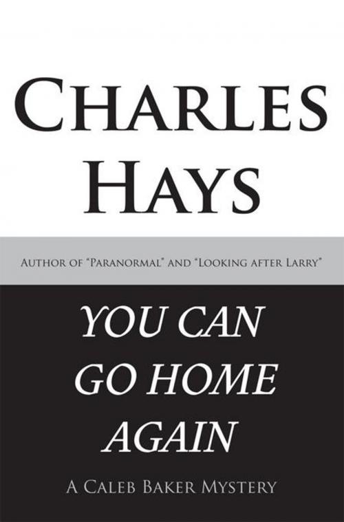 Cover of the book You Can Go Home Again by Charles Hays, Trafford Publishing