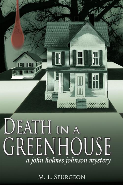 Cover of the book Death in a Green House by M. L. Spurgeon, AuthorHouse