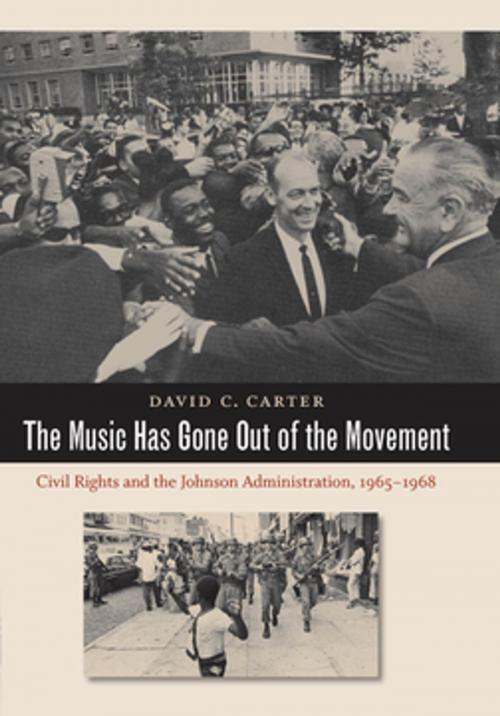 Cover of the book The Music Has Gone Out of the Movement by David C. Carter, The University of North Carolina Press