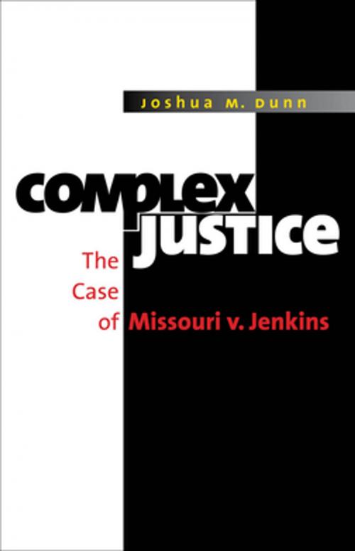 Cover of the book Complex Justice by Joshua M. Dunn, The University of North Carolina Press