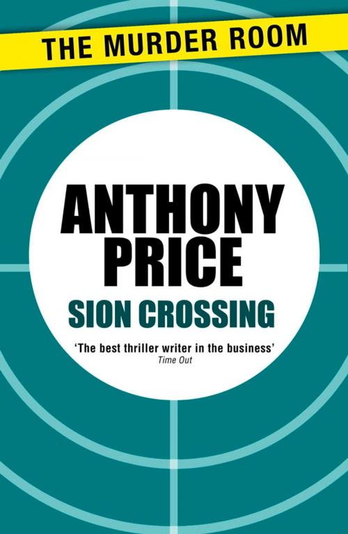 Cover of the book Sion Crossing by Anthony Price, Orion Publishing Group