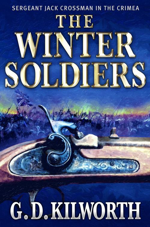 Cover of the book The Winter Soldiers by Garry Douglas Kilworth, Little, Brown Book Group