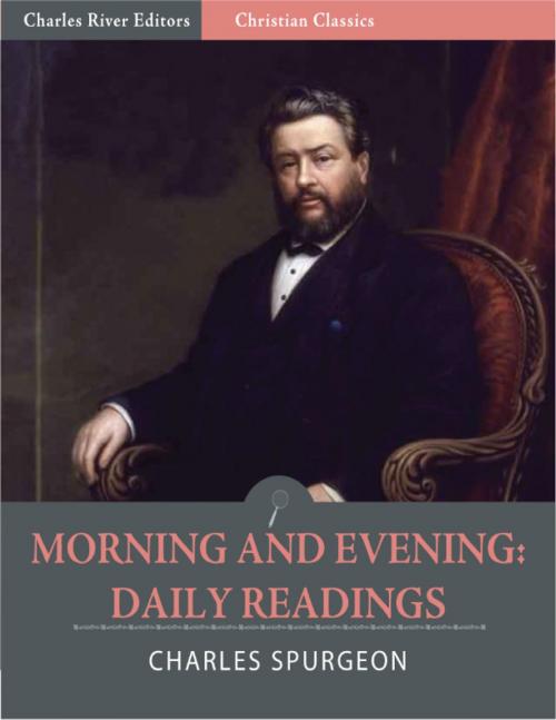 Cover of the book Morning and Evening: Daily Readings (Illustrated) by Charles Spurgeon, Charles River Editors