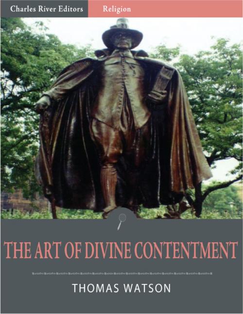 Cover of the book The Art of Divine Contentment by Thomas Watson, Charles River Editors