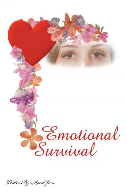 Cover of the book Emotional Survival by April Jean, iUniverse