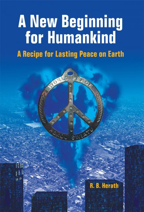 Cover of the book A New Beginning for Humankind by R. B. Herath, iUniverse
