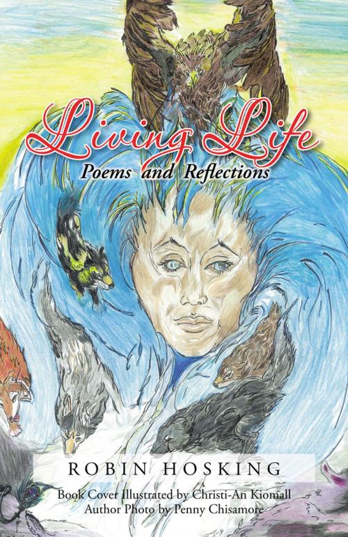 Cover of the book Living Life by Robin Hosking, iUniverse