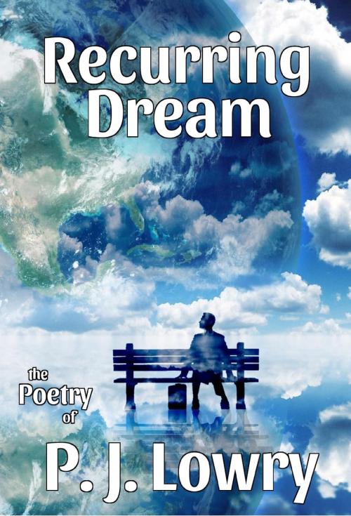 Cover of the book Recurring Dream by P.J. Lowry, P.J. Lowry