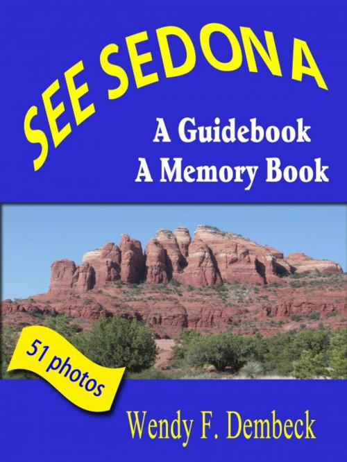 Cover of the book See Sedona by Wendy Dembeck, Wendy Dembeck