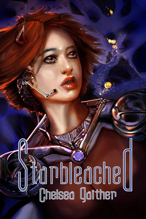 Cover of the book Starbleached by Chelsea Gaither, Chelsea Gaither