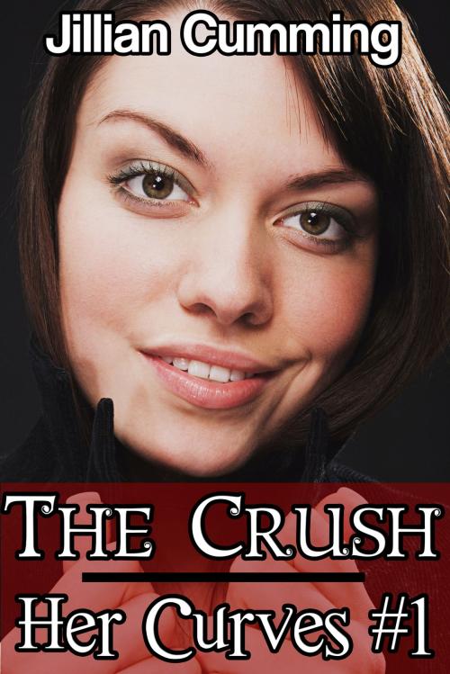 Cover of the book The Crush (Her Curves #1) (BBW Curvy Erotic Romance) by Jillian Cumming, Jillian Cumming