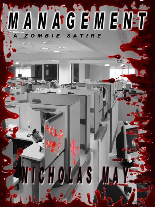Cover of the book Management: A Zombie Satire by Nicholas May, Nicholas May