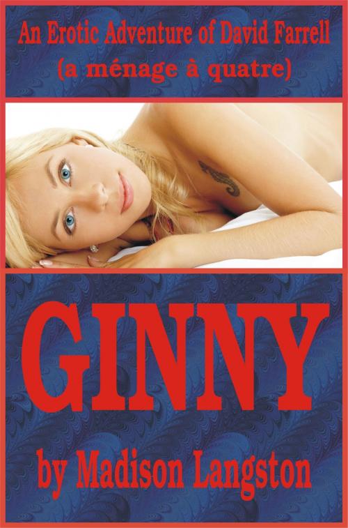 Cover of the book Ginny (An Erotic Adventure of David Farrell) by Madison Langston, Madison Langston
