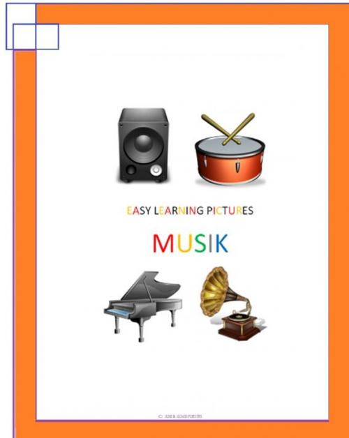 Cover of the book Easy Learning Pictures. Die Musik. by Jose Remigio Gomis Fuentes Sr, Jose Remigio Gomis Fuentes, Sr