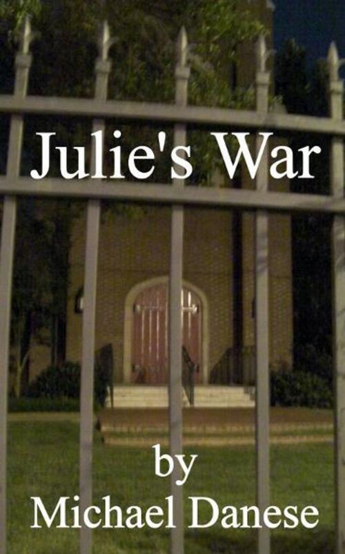Cover of the book Julie's War by Michael Danese, Michael Danese