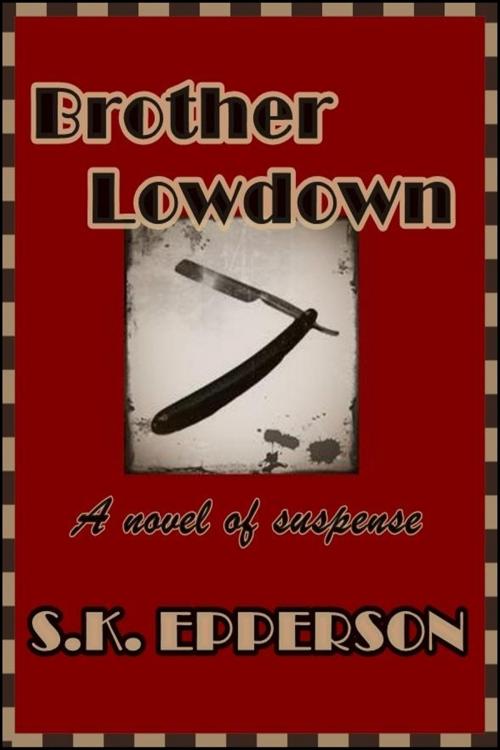 Cover of the book Brother Lowdown by S.K. Epperson, S.K. Epperson