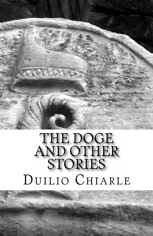Cover of the book The Doge and other stories by Duilio Chiarle, Duilio Chiarle