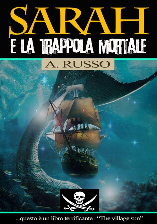 Cover of the book Sarah e la trappola mortale by Anna Russo, Anna Russo