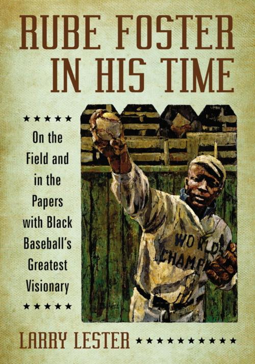 Cover of the book Rube Foster in His Time by Larry Lester, McFarland & Company, Inc., Publishers
