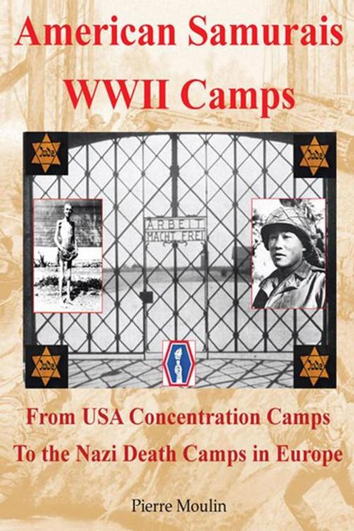 Cover of the book American Samurais - Wwii Camps by Pierre Moulin, AuthorHouse