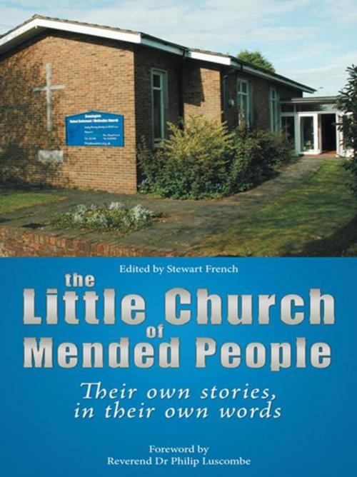 Cover of the book The Little Church of Mended People by Stewart French, AuthorHouse UK