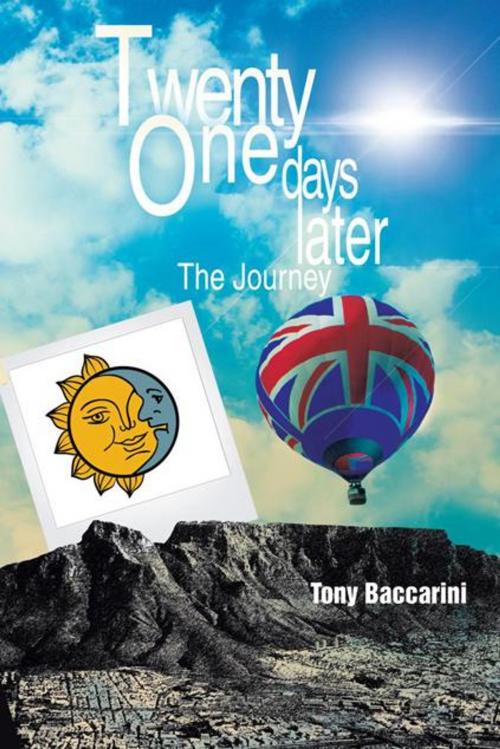 Cover of the book Twenty One Days Later by Tony Baccarini, AuthorHouse UK