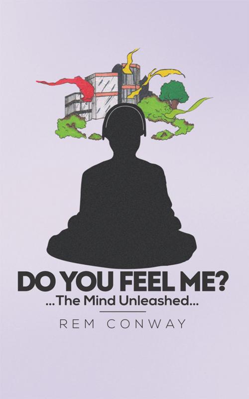 Cover of the book Do You Feel Me? by Rem Conway, AuthorHouse UK