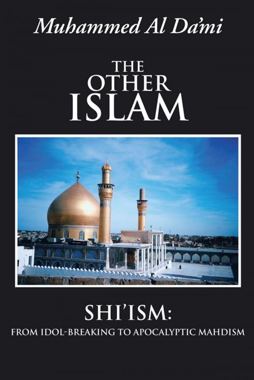 Cover of the book The Other Islam by Muhammed Al Da’mi, AuthorHouse