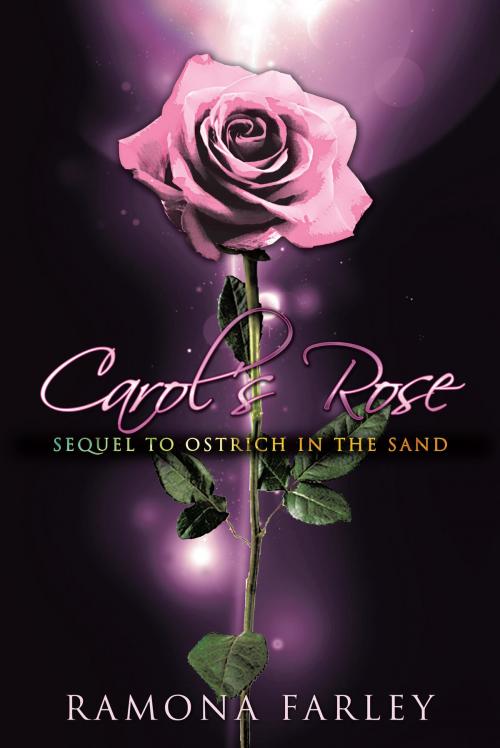 Cover of the book Carol's Rose by Ramona Farley, AuthorHouse