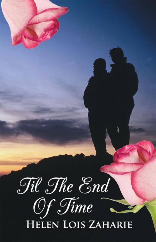 Cover of the book Til the End of Time by Helen Lois Zaharie, AuthorHouse