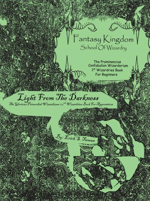 Cover of the book Fantasy Kingdom School of Wizardry the Prominencius & Primordial by Erick S. Tieman, AuthorHouse
