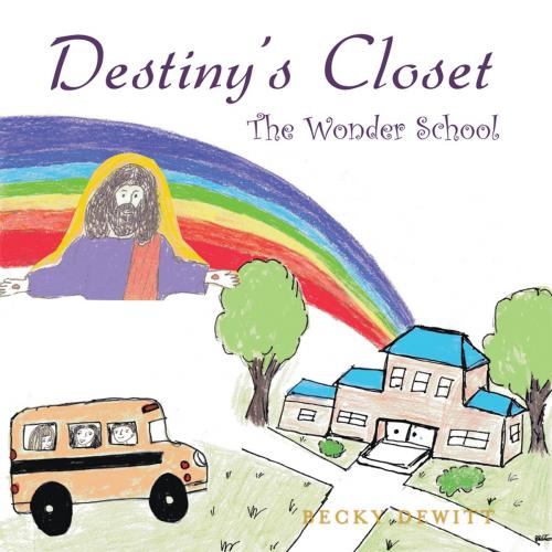Cover of the book Destiny's Closet by Becky Dewitt, AuthorHouse