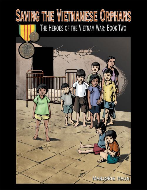 Cover of the book Saving the Vietnamese Orphans by Marjorie Haun, AuthorHouse